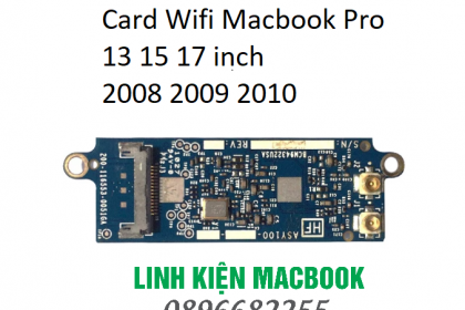 sửa chữa, thay thế Chip wifi macbook pro 2008 2009 2010 13 15 17 inch